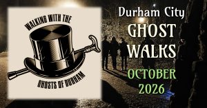 Durham Ghost Walks, October 2026